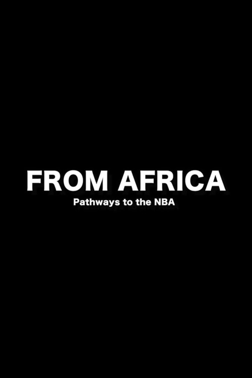 From Africa: Pathways to the NBA (2024) movie poster