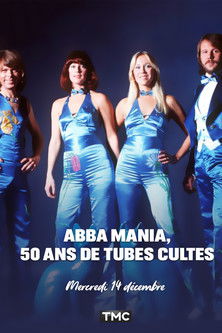 ABBA Mania, 50 ans de tubes cultes (2022) movie poster