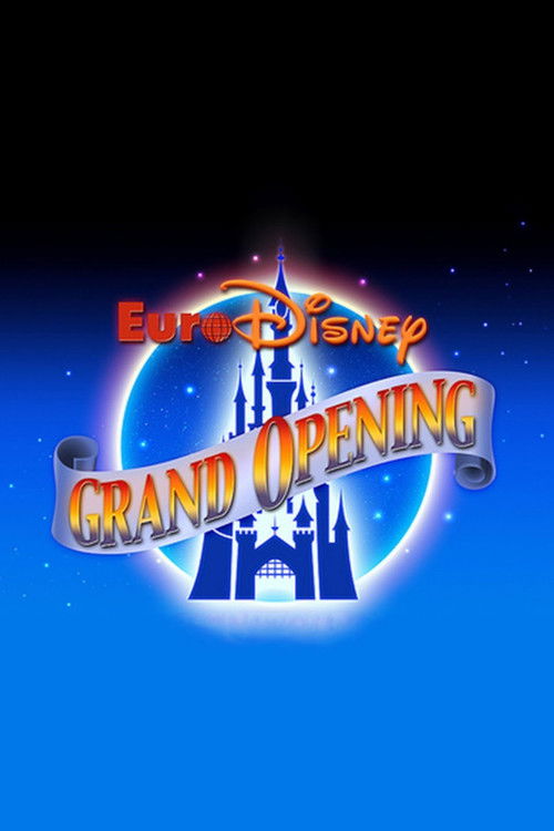 The Grand Opening of Euro Disneyland (1992) movie poster
