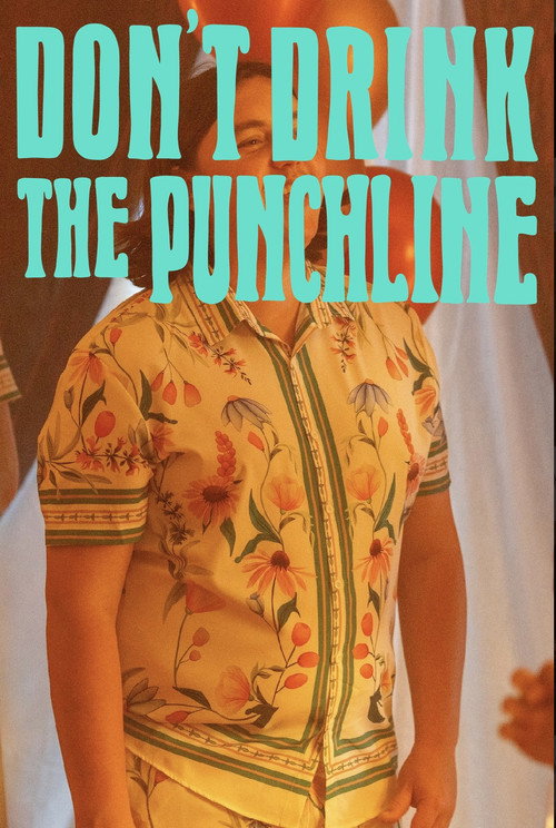 Don't Drink The Punchline (2025) movie poster