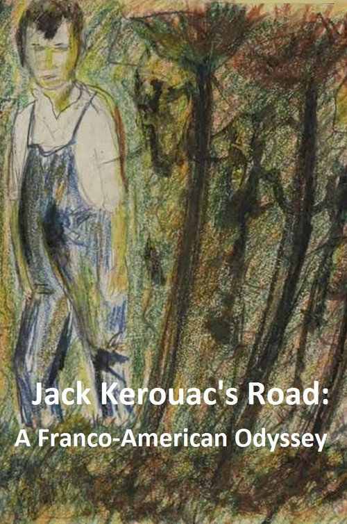 Jack Kerouac's Road: A Franco-American Odyssey (1987) movie poster