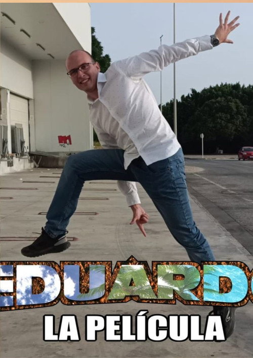La película de Eduardo (2025) movie poster
