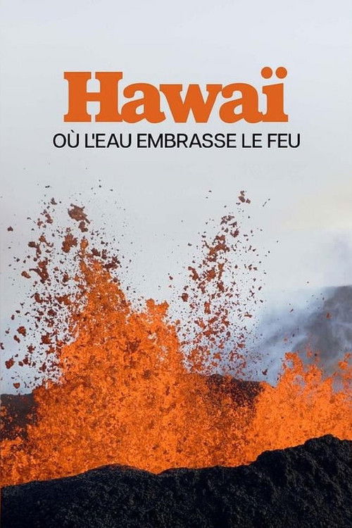 Naturwunder Hawaii, zwischen Feuer und Wasser (2026) movie poster