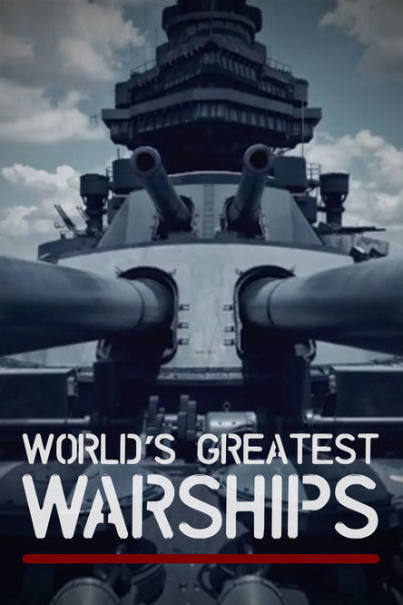 World's Greatest Warships (2019) TV show poster