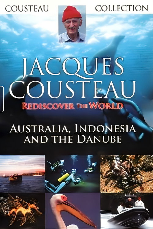 Jacques Cousteau: Rediscover the World II | Australia, Indonesia and the Danube (1992) TV show poster