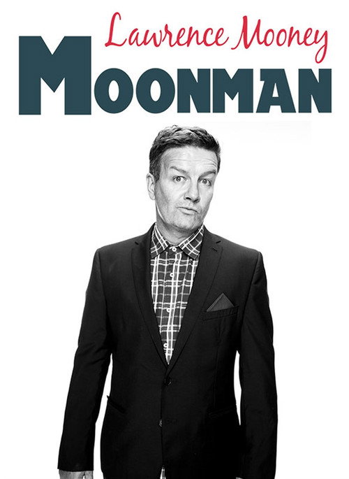 Lawrence Mooney: Moonman (2018) movie poster