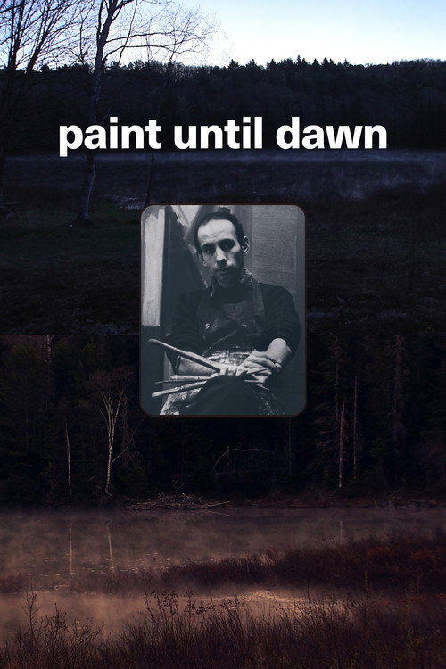 Paint Until Dawn: a documentary on art in the life of James Gahagan (2020) movie poster