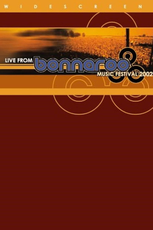 Live from Bonnaroo Music Festival 2002 (2002) movie poster