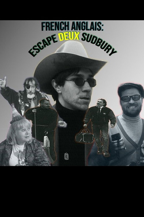 French Anglais: Escape Deux Sudbury (2024) movie poster