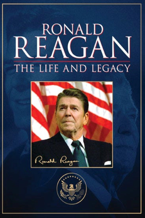 Ronald Reagan: The Life and Legacy (2014) movie poster