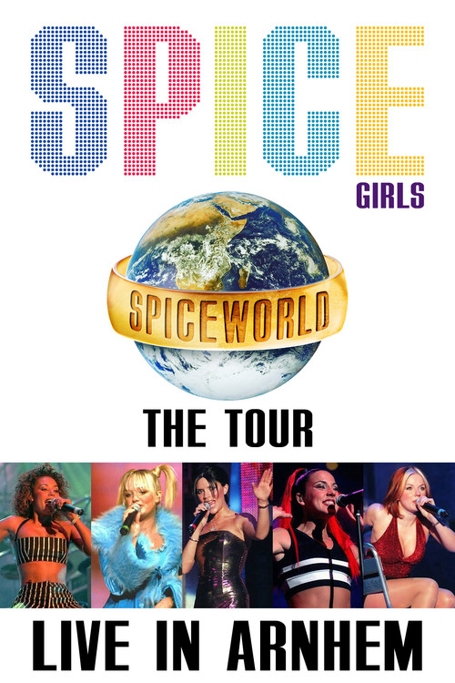 Spice Girls: Spiceworld Tour Live in Arnhem (1998) movie poster