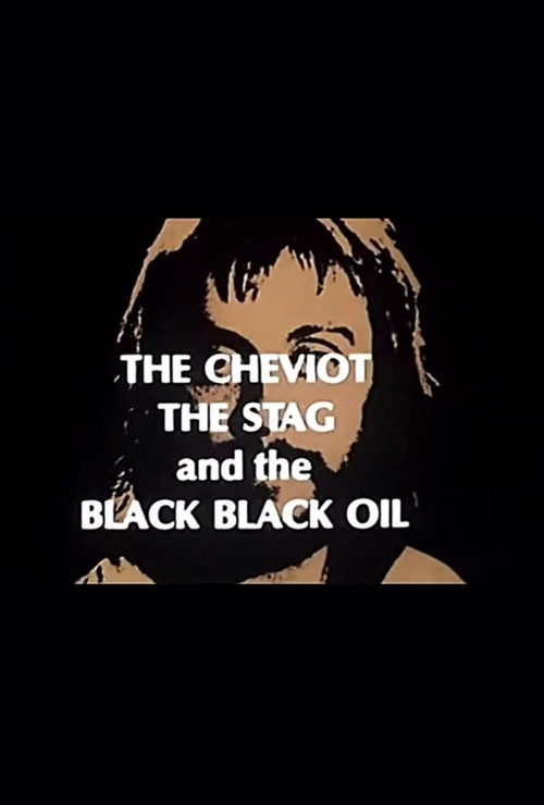 The Cheviot, the Stag and the Black, Black Oil (1974) movie poster