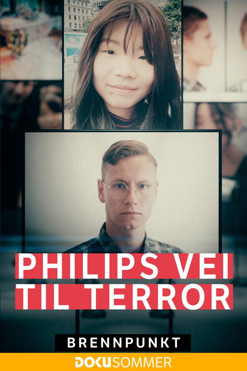 Brennpunkt: Philips vei til terror (2021) TV show poster