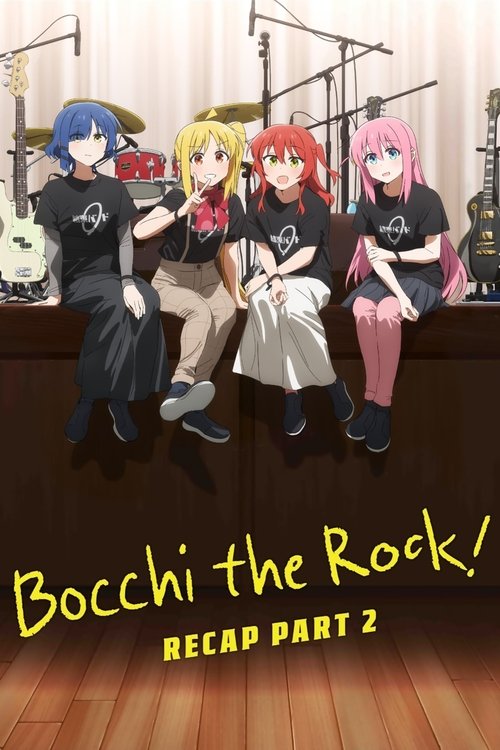 BOCCHI THE ROCK! Recap Part 2 (2024) movie poster