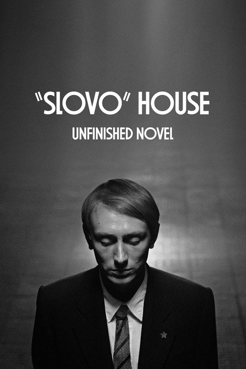 “Slovo” House. Unfinished Novel (2024) movie poster