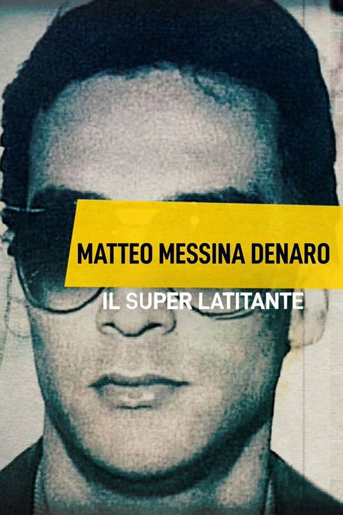 Matteo Messina Denaro - Il Superlatitante (2021) movie poster