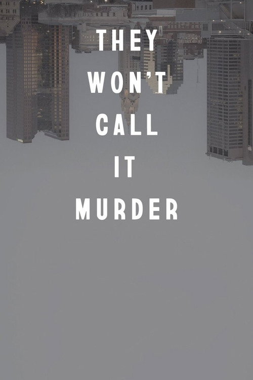 They Won't Call It Murder (2021) movie poster