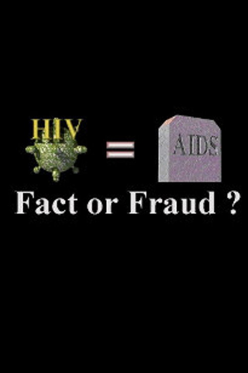 HIV=AIDS: Fact or Fraud? (1996) movie poster
