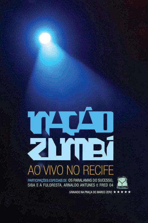 Nação Zumbi Ao Vivo no Recife (2012) movie poster