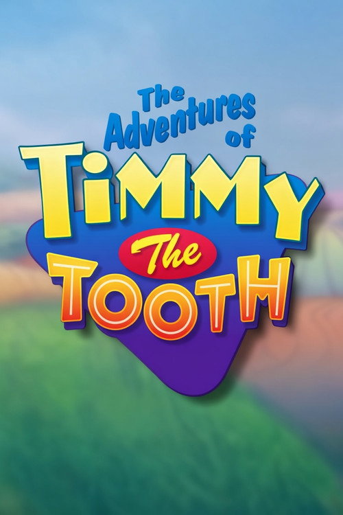 The Adventures of Timmy the Tooth (1994) TV show poster