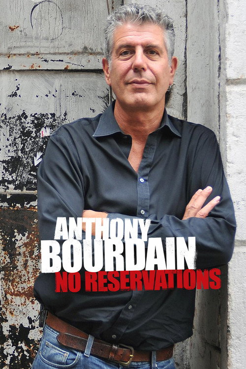 Anthony Bourdain: No Reservations (2005) TV show poster