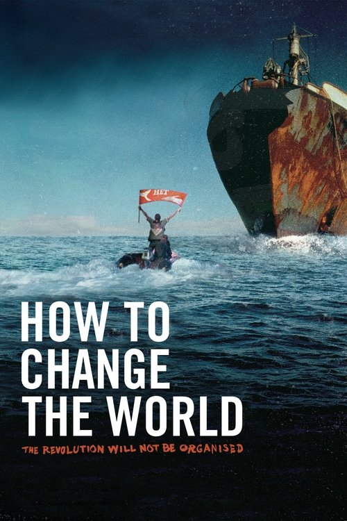 How to Change the World (2014) movie poster