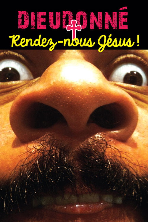 Dieudonné - Rendez-nous Jésus ! (2012) movie poster