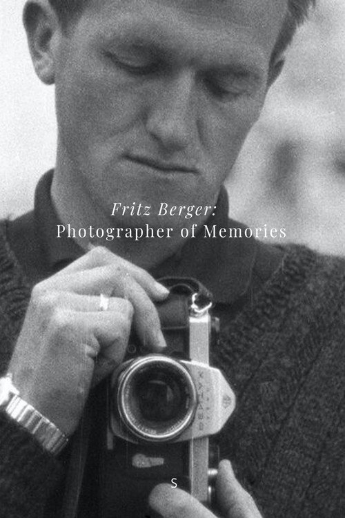 Fritz Berger: The Photographer of Memories (2016) movie poster
