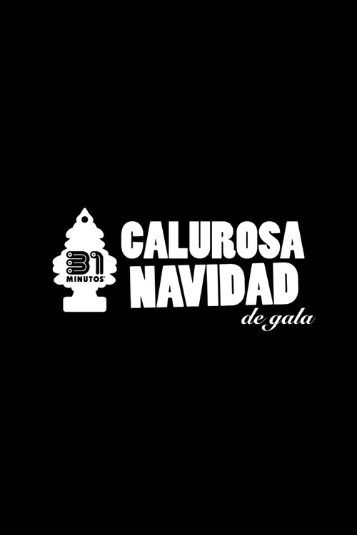 31 Minutos: Calurosa Navidad de Gala (2015) movie poster
