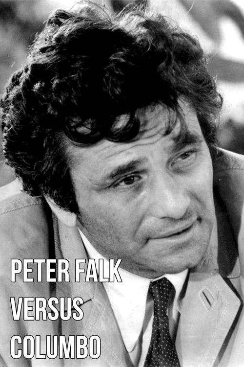 Peter Falk versus Columbo (2019) movie poster