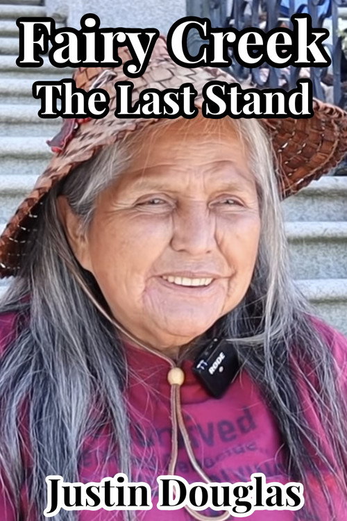 Fairy Creek: The Last Stand (2021) movie poster