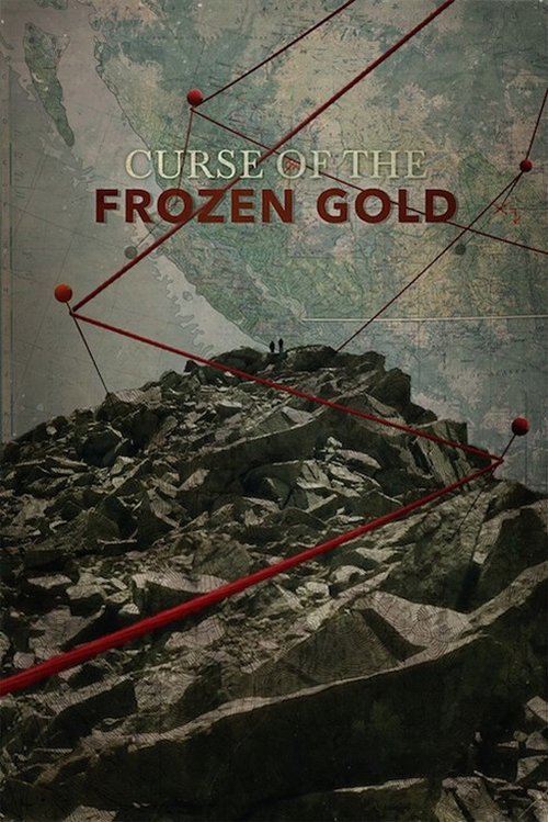 Curse of the Frozen Gold (2015) TV show poster