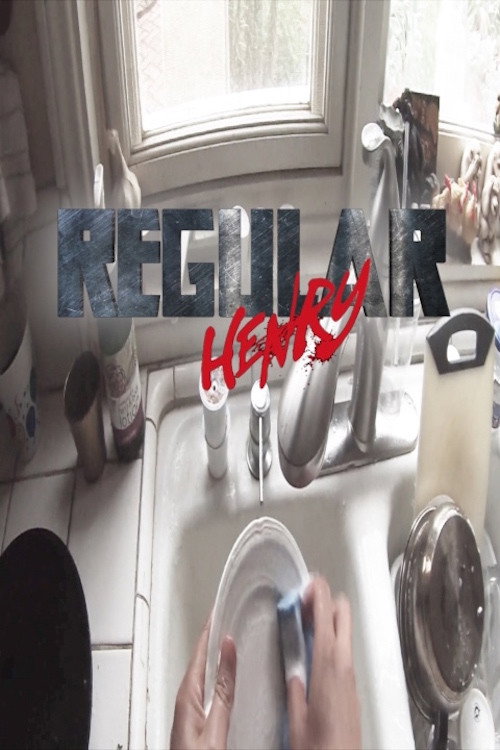 Regular Henry (2016) movie poster