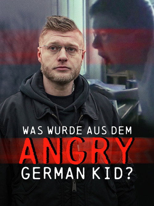 Ausgerastet und abgestürzt: Der Fall des Angry German Kid (2023) movie poster