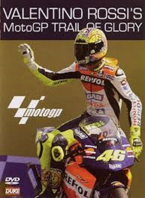 Valentino Rossi’s MotoGP Trail of Glory (2003) movie poster