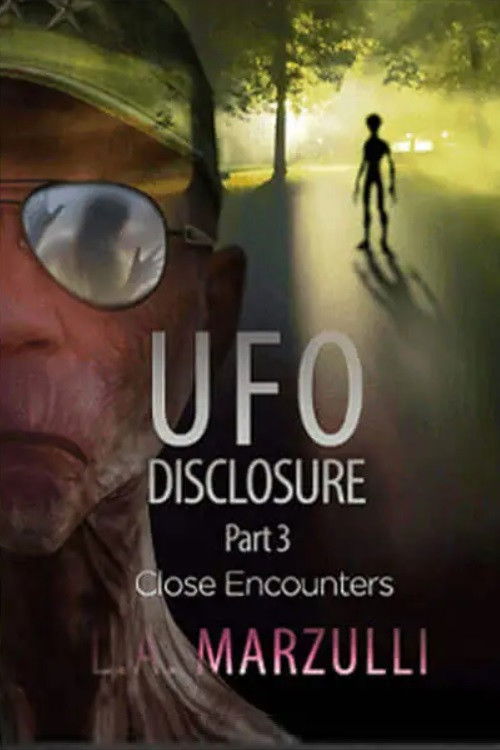 UFO Disclosure Part 3: Close Encounters (2022) movie poster