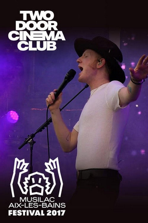 Two Door Cinema Club Live at Musilac Festival (2017) movie poster
