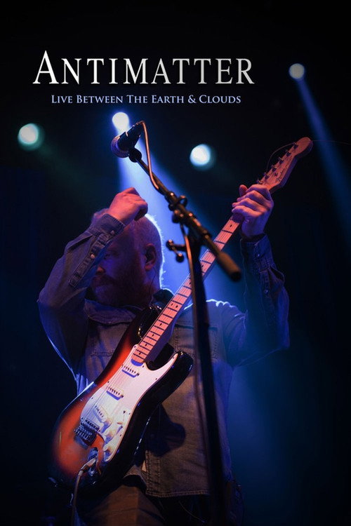 Antimatter - Live Between The Earth & Clouds (2017) movie poster