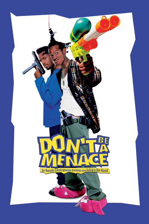 Don't Be a Menace to South Central While Drinking Your Juice in the Hood (1996) movie poster