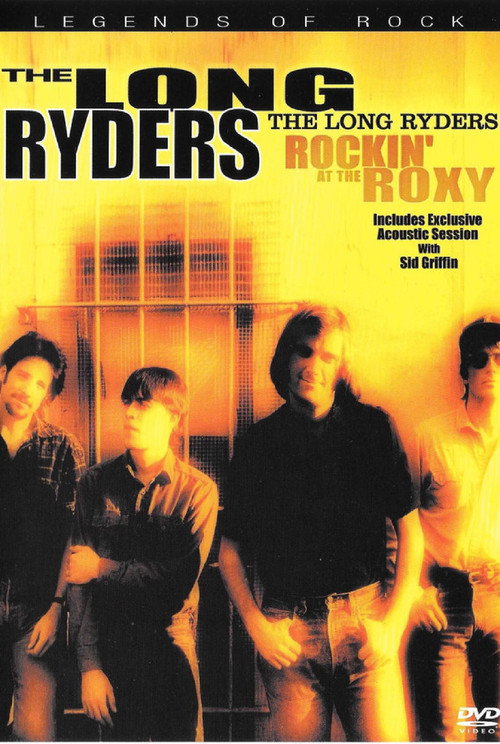 The Long Ryders: Rockin' at the Roxy (2002) movie poster