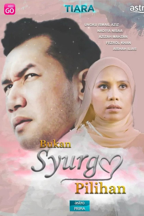 Bukan Syurga Pilihan (2023) TV show poster