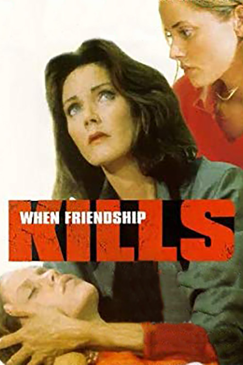 When Friendship Kills (1996) movie poster