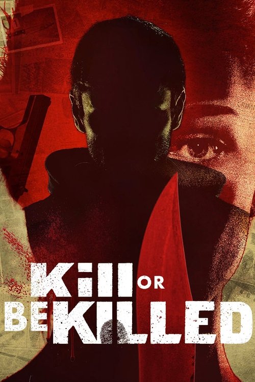 Kill or Be Killed (2024) TV show poster