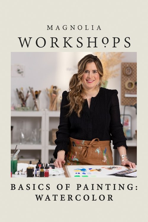 Magnolia Workshops: Basics Of Painting: Watercolor (2023) TV show poster