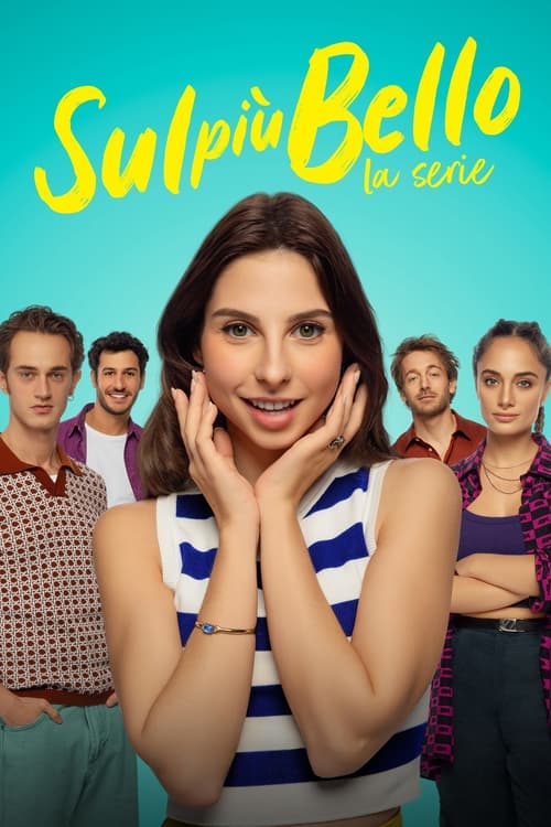 Sul più bello - La serie (2024) TV show poster