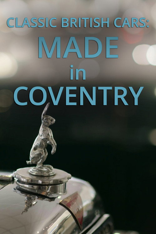 Classic British Cars: Made in Coventry (2021) movie poster