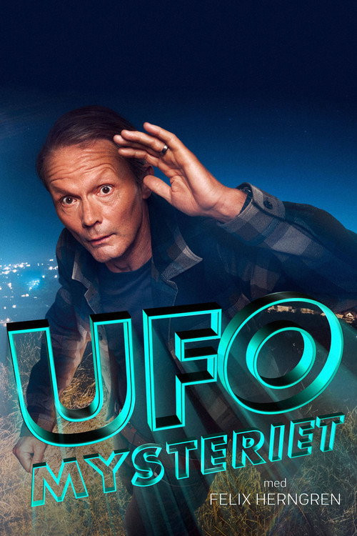 UFO-mysteriet med Felix Herngren (2024) TV show poster