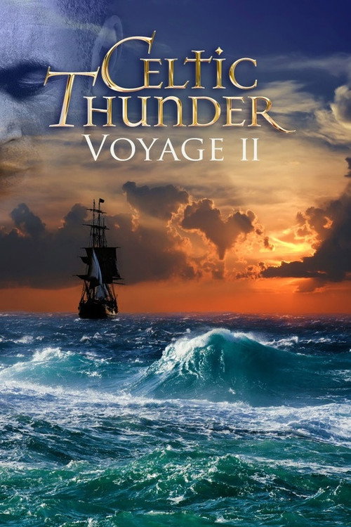 Celtic Thunder: Voyage II (2012) movie poster