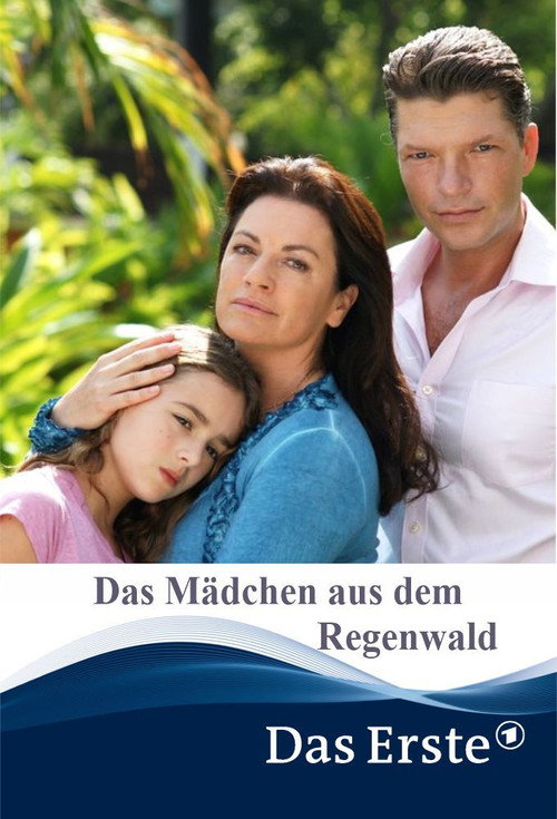 Das Mädchen aus dem Regenwald (2011) movie poster