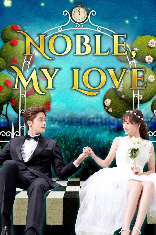 Noble, My Love (2015) TV show poster